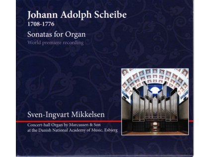 Johann Adolph Scheibe (1708-1776) - Orgelsonaten (CD)