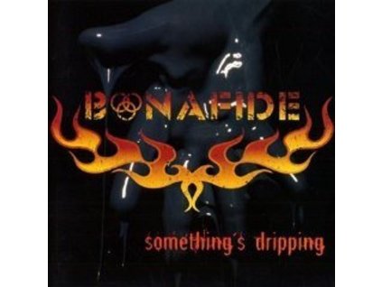 Bonafide - Something's Dripping (CD)