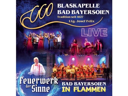 Blaskapelle Bad Bayersoien - Bad Bayersoien in Flammen-Feuerwerk der Sinne: Live (Folge 3) (CD)