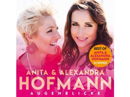Anita & Alexandra Hofmann - Augenblicke (Best Of) (CD)