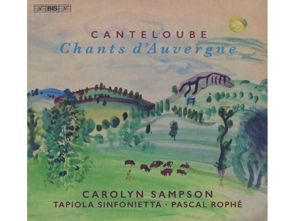 Joseph Canteloube (1879-1957) - Lieder der Auvergne (SACD)