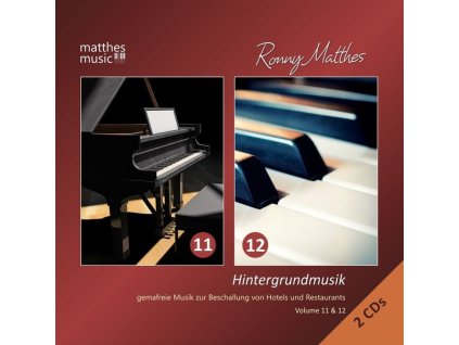 Ronny Matthes - Hintergrundmusik Vol. 11 & 12: Gemafreie Musik zur Beschallung von Hotels & Restaurants (romantische Entspannungsmusik, klassische Klaviermusik, Filmmusik & Chillout) [Royalty Free Background Music] (CD)