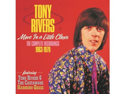 Tony Rivers - Move A Little Closer: The Complete Recordings 1963 - 1970 (CD)
