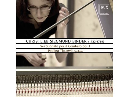 Christlieb Sigmund Binder (1723-1789) - Cembalosonaten op.1 Nr. 1-6 (Dresden 1759) (CD)