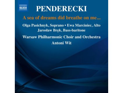 Krzysztof Penderecki (1933-2020) - Chorwerke "A Sea Of Dreams Did Breathe On Me (CD)
