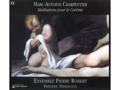 Marc-Antoine Charpentier (1643-1704) - Meditations pour le Careme (CD)