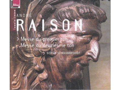 Andre Raison (1640-1719) - Orgelmessen im 1. & 2. Ton (CD)