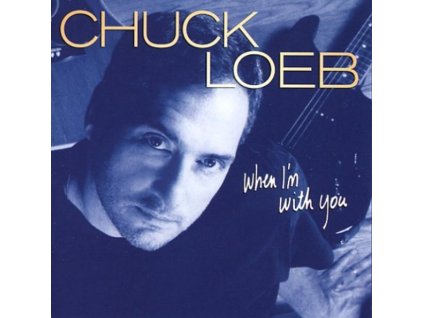 Chuck Loeb (1955-2017) - When I'm With You (CD)