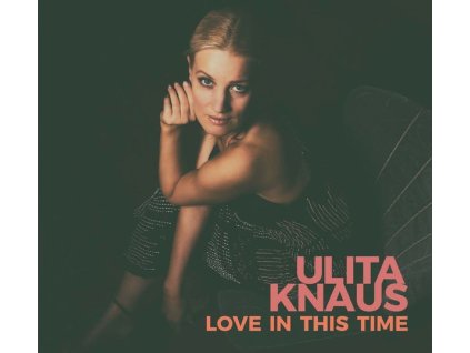 Ulita Knaus - Love In This Time (CD)