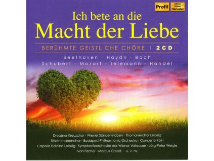 Ich bete an die Macht der Liebe - Berühmte Geistliche Chöre (CD)