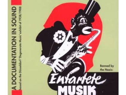 Entartete Musik (Degenerate Music) - A Documentation In Sound based on Düsseldorf Exibit of 1938 (mit Booklet in englischer Sprache) (CD)