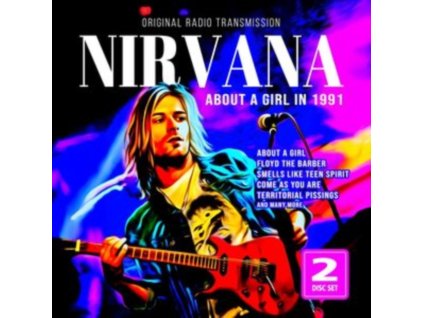NIRVANA - About A Girl In 1991 (CD)