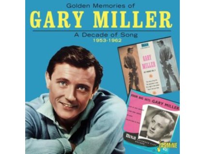GARY MILLER - Golden Memories Of - A Decade Of Song: 1953-1962 (CD)