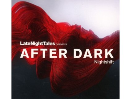 Late Night Tales Pres. After Dark: Nightshift (Limited Edition) (CD)