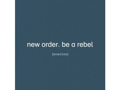 New Order - Be A Rebel Remixed (CD)
