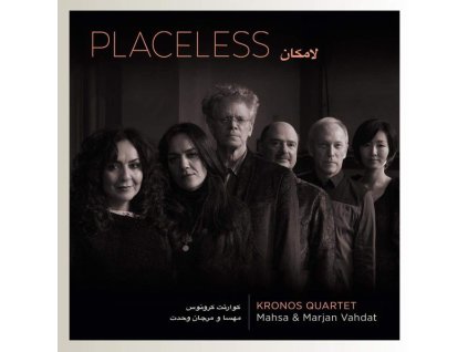 Kronos Quartet, Mahsa Vahdat & Marjan Vahdat - Placeless (CD)