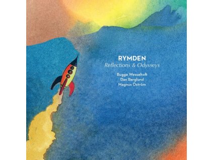 Rymden (Bugge Wesseltoft, Magnus Öström & Dan Berglund) - Reflections & Odysseys (CD)