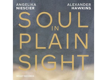 Angelica Niescier & Alexander Hawkins - Soul In Plain Sight (CD)