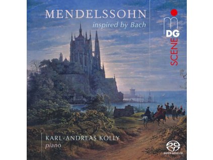 Felix Mendelssohn Bartholdy (1809-1847) - Orgelwerke in Klaviertranskriptionen (Mendelssohn inspired by Bach) (SACD)