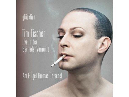 Tim Fischer (Chanson) - Glücklich (CD)