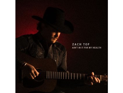 Zach Top - Ain't In It For My Health (CD)