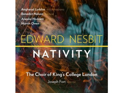 Edward Nesbit - Chormusik zu Weihnachten "Nativity (CD)