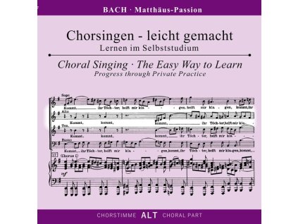 Chorsingen leicht gemacht - Johann Sebastian Bach: Matthäus-Passion BWV 244 (Alt) (CD)