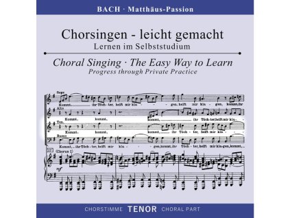 Chorsingen leicht gemacht - Johann Sebastian Bach: Matthäus-Passion BWV 244 (Tenor) (CD)