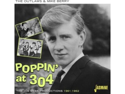 THE OUTLAWS & MIKE BERRY - Poppin At 304 - Joe Meek Productions 1961-62 (CD)