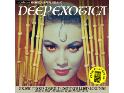 MARTIN DENNY - Deep Exotica - Music From Martin Dennys Lush Lounge (CD)