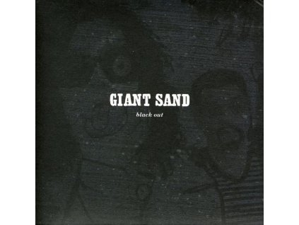 Giant Sand - Black Out (25th Anniversary Edition) (CD)