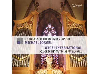 Die Orgeln im Freiburger Münster - Michaelsorgel (CD)
