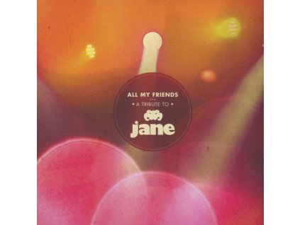 All My Friends: A Tribute To Jane (CD)
