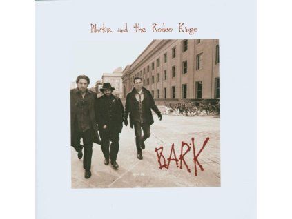 3887252 blackie the rodeo kings bark cd