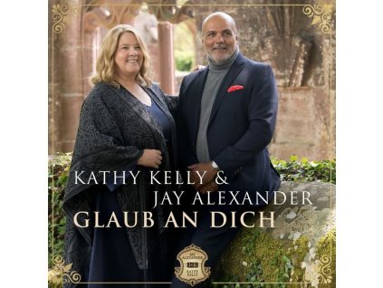 Kathy Kelly & Jay Alexander - Glaub an Dich (CD)