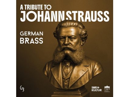 Musik für Blechbläser - German Brass - A Tribute to Johann Strauss (CD)