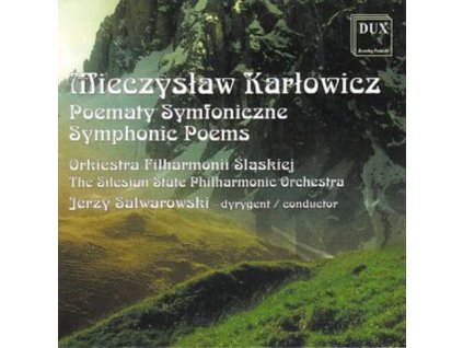 Mieczyslaw Karlowicz (1876-1909) - Symphonische Dichtungen (CD)