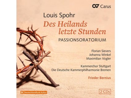 Louis Spohr (1784-1859) - Passionsoratorium "Des Heilands letzte Stunden (CD)