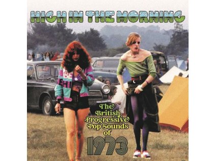 High In The Morning: The British Progressive Pop Sounds Of 1973 (CD)