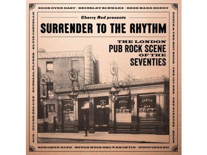 Surrender To The Rhythm: The London Pub Rock Scene Of The Seventies (CD)