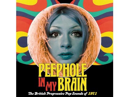 Peephole In My Brain: The British Progressive Pop Sounds Of 1971 (CD)