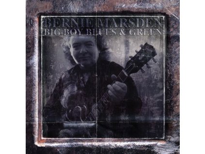 Bernie Marsden - Big Boy Blues & Green (CD)