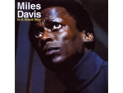 Miles Davis (1926-1991) - In A Silent Way (CD)