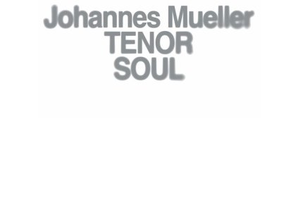 Johannes Müller - Tenor Soul (CD)