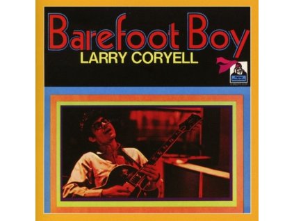 Larry Coryell (1943-2017) - Barefoot Boy (CD)