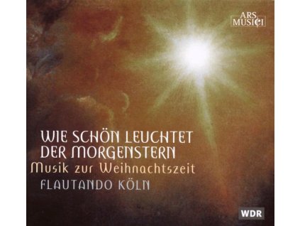 Flautando Köln - Wie schön leuchtet der Morgenstern (CD)