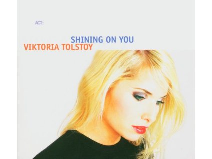 Viktoria Tolstoy - Shining On You (CD)