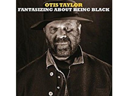 3905456 otis taylor fantasizing about being black cd