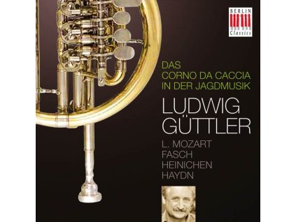 Ludwig Güttler - Das Corno da caccia in der Jagdmusik (CD)