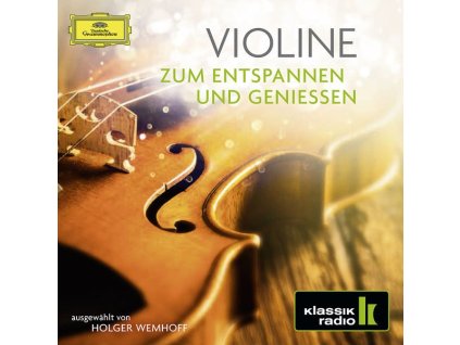 Violine zum Entspannen und Geniessen (Klassik Radio) (CD)